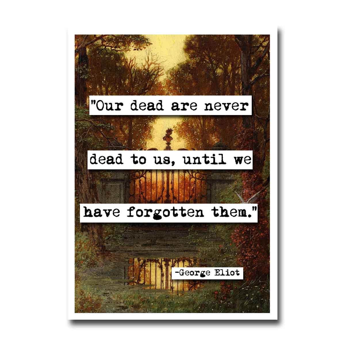 George Eliot Our Dead Quote Blank Greeting Card