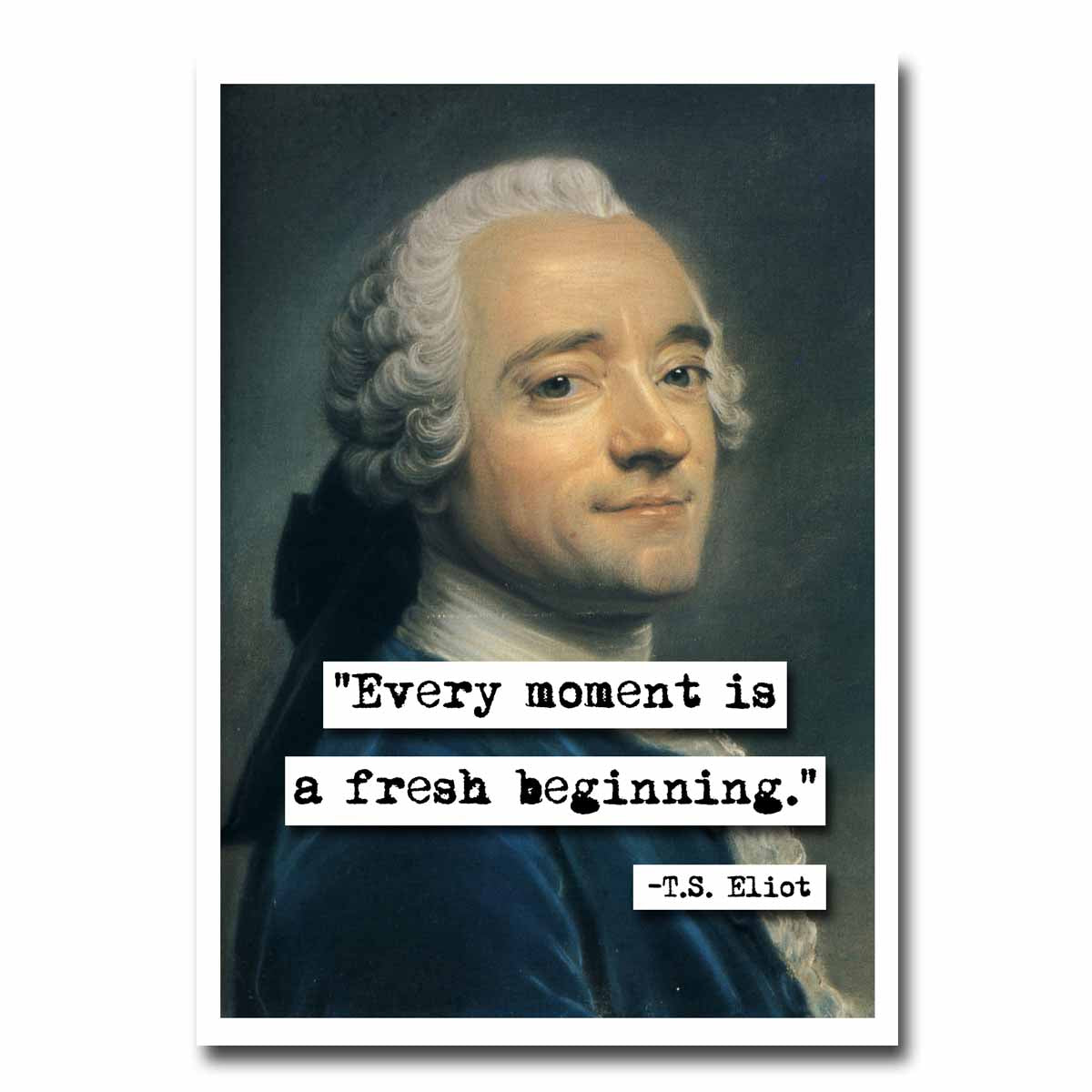 T.S. Eliot Every Moment Quote Blank Greeting Card