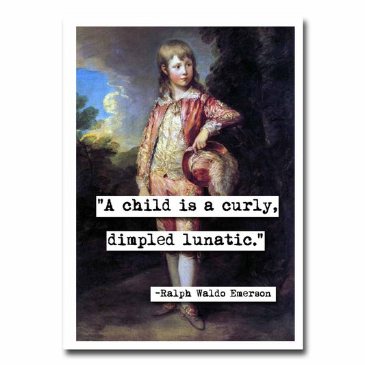 Ralph Waldo Emerson Child Quote Blank Greeting Card