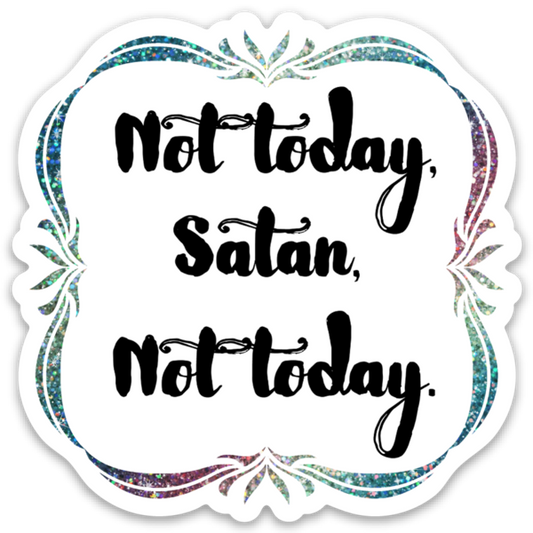 Not Today Satan Vinyl Sticker