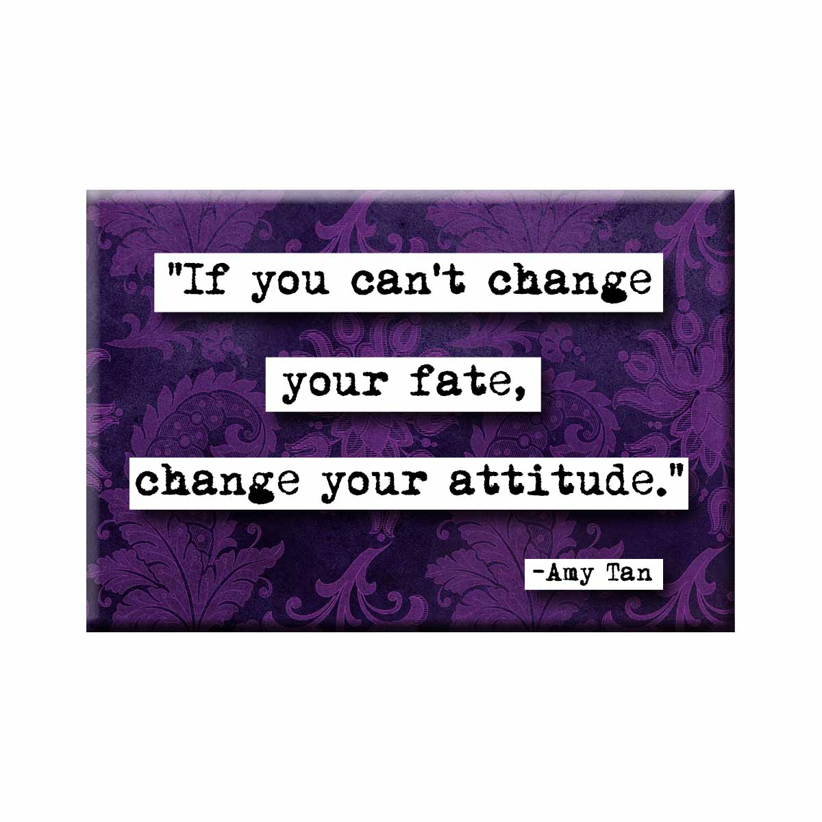 Amy Tan Quote Refrigerator Magnet (no.188)