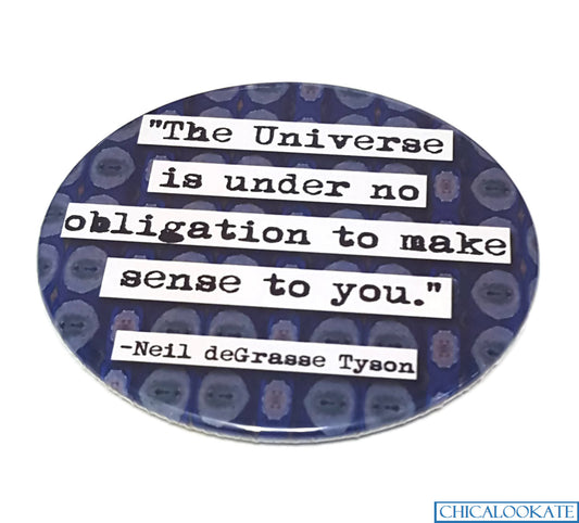 Neil deGrasse Tyson Universe is Under No Obligation Coaster
