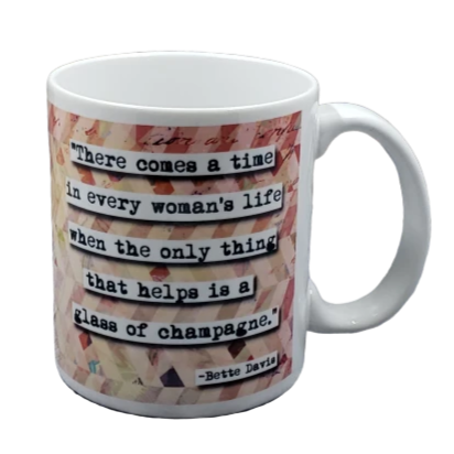 Bette Davis Champagne Quote Mug