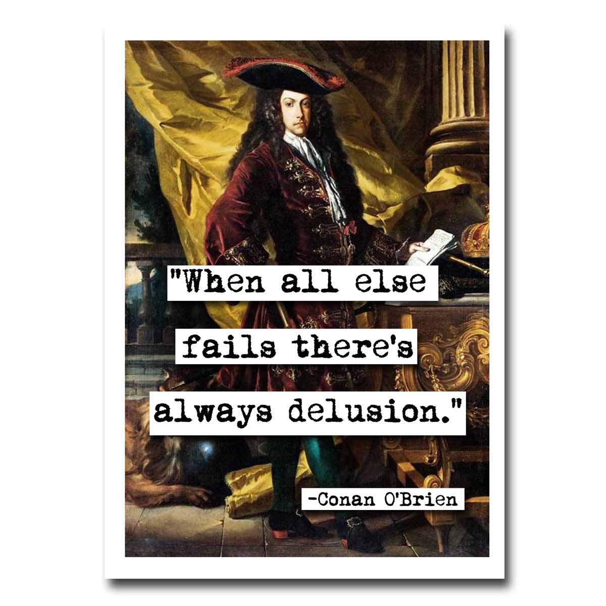 Conan O'Brien Always DelusionQuote Blank Greeting Card