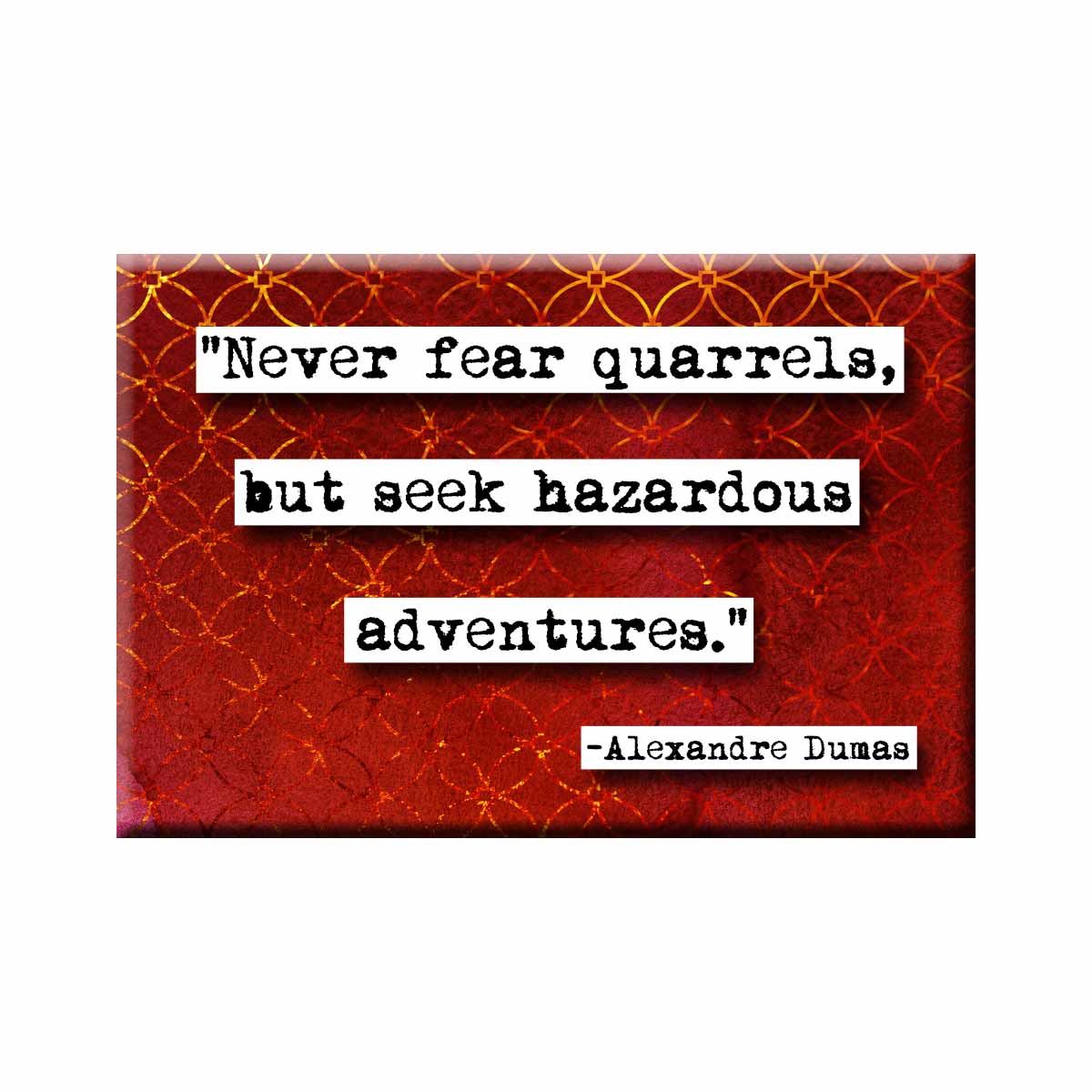 Alexandre Dumas Adventures Quote Magnet (no.333)