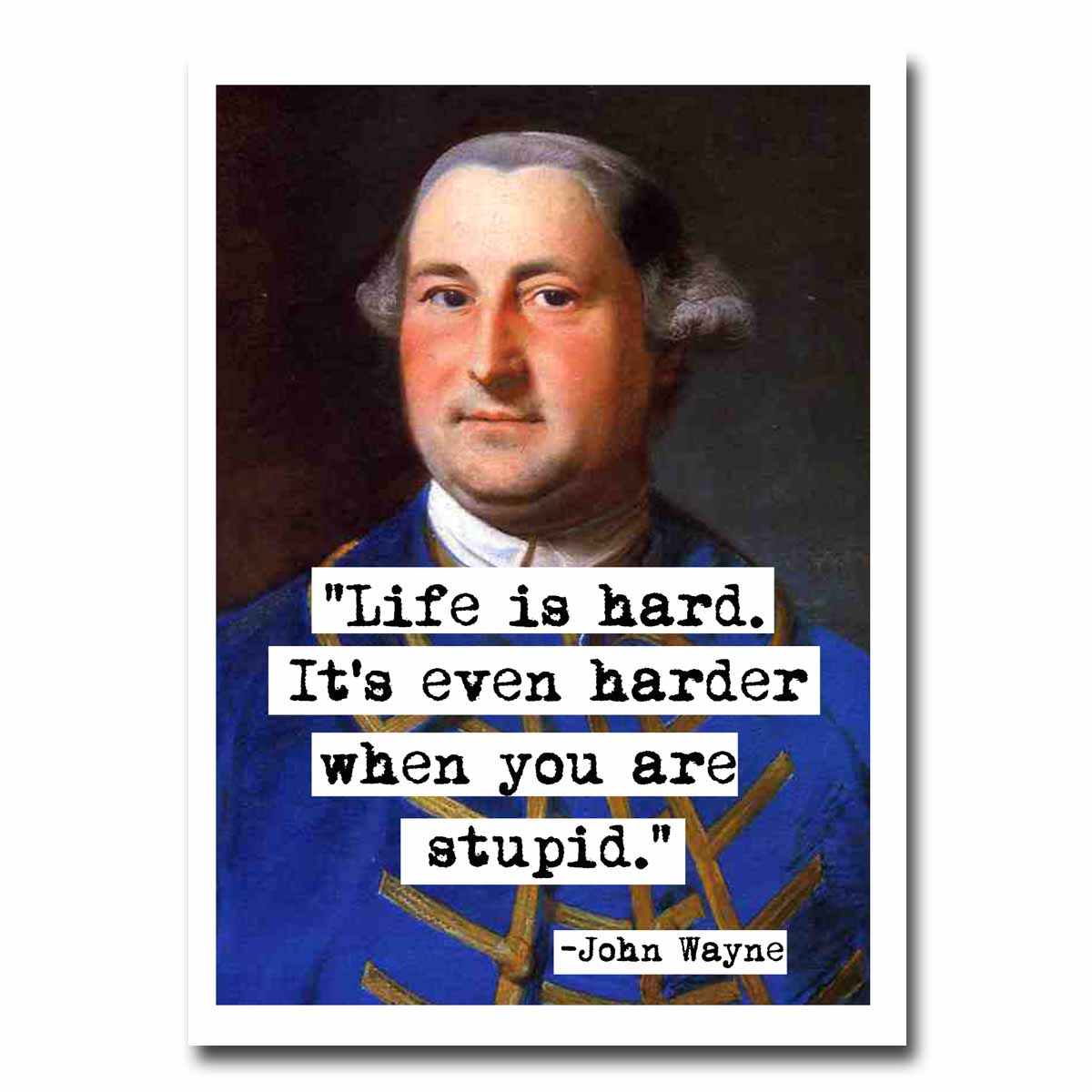 John Wayne Life is Hard Quote Blank Greeting Card