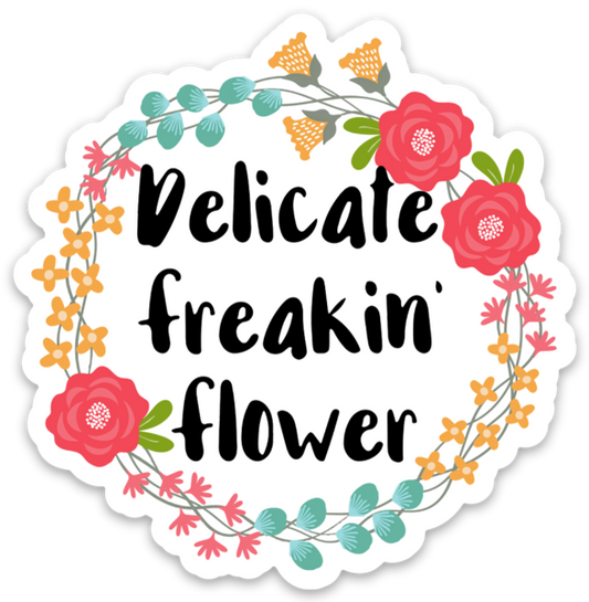 Delicate Freakin' Flowers Vinyl Sticker