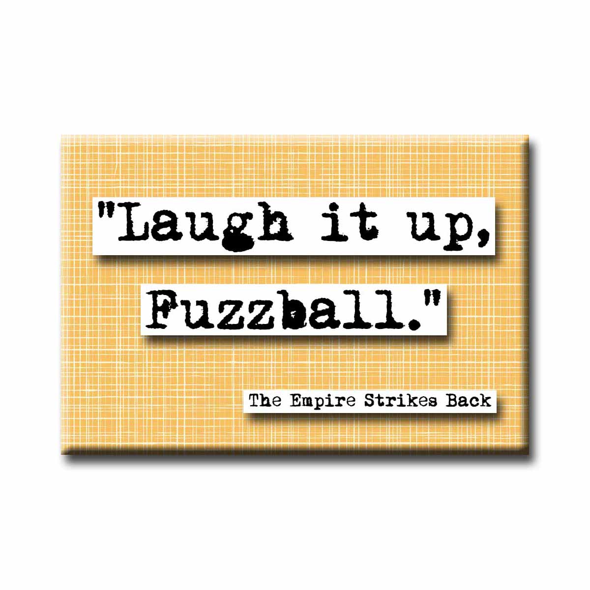 Empire Strikes Back Fuzzball Quote Magnet (no.452)