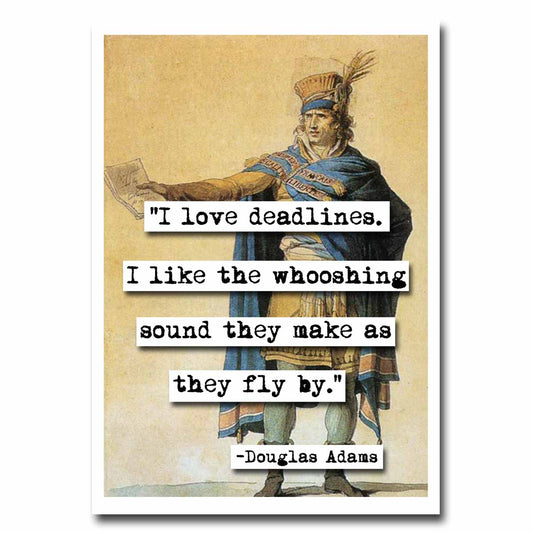Douglas Adams Deadlines Quote Blank Greeting Card