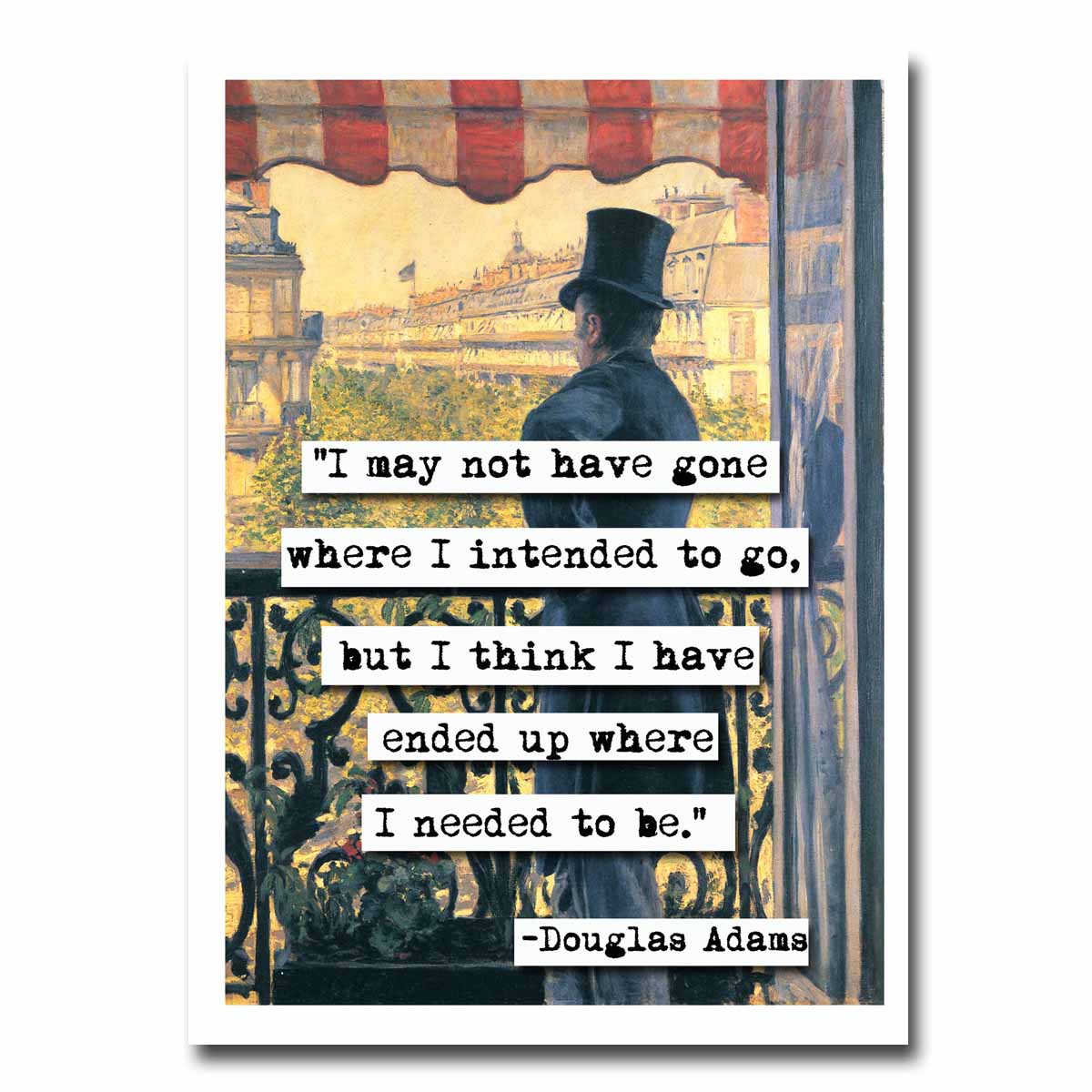 Douglas Adams Where I Needed To Be Quote Blank Greeting Card