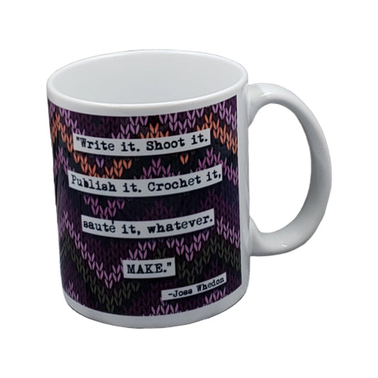 Joss Whedon Make Quote Mug