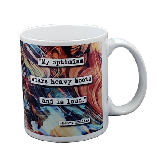 Henry Rollins Optimism Quote Mug