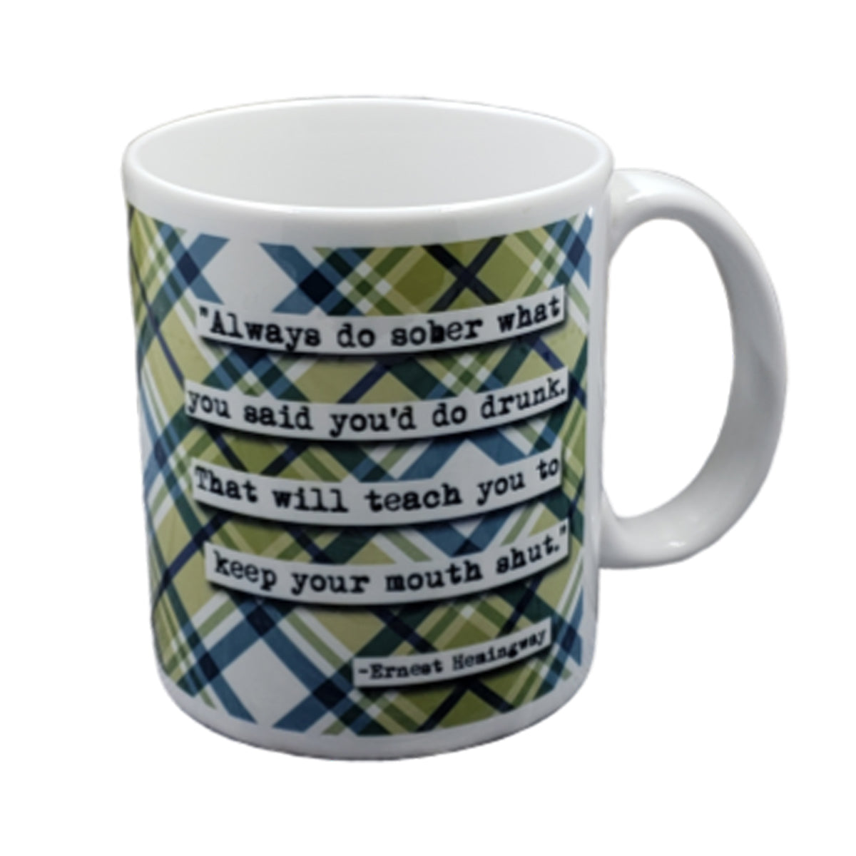 Ernest Hemingway Always Do Sober Quote Mug