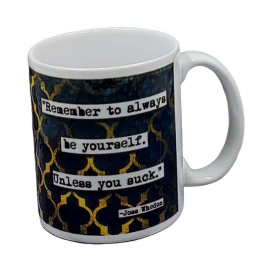 Joss Whedon Be Yourself Quote Mug