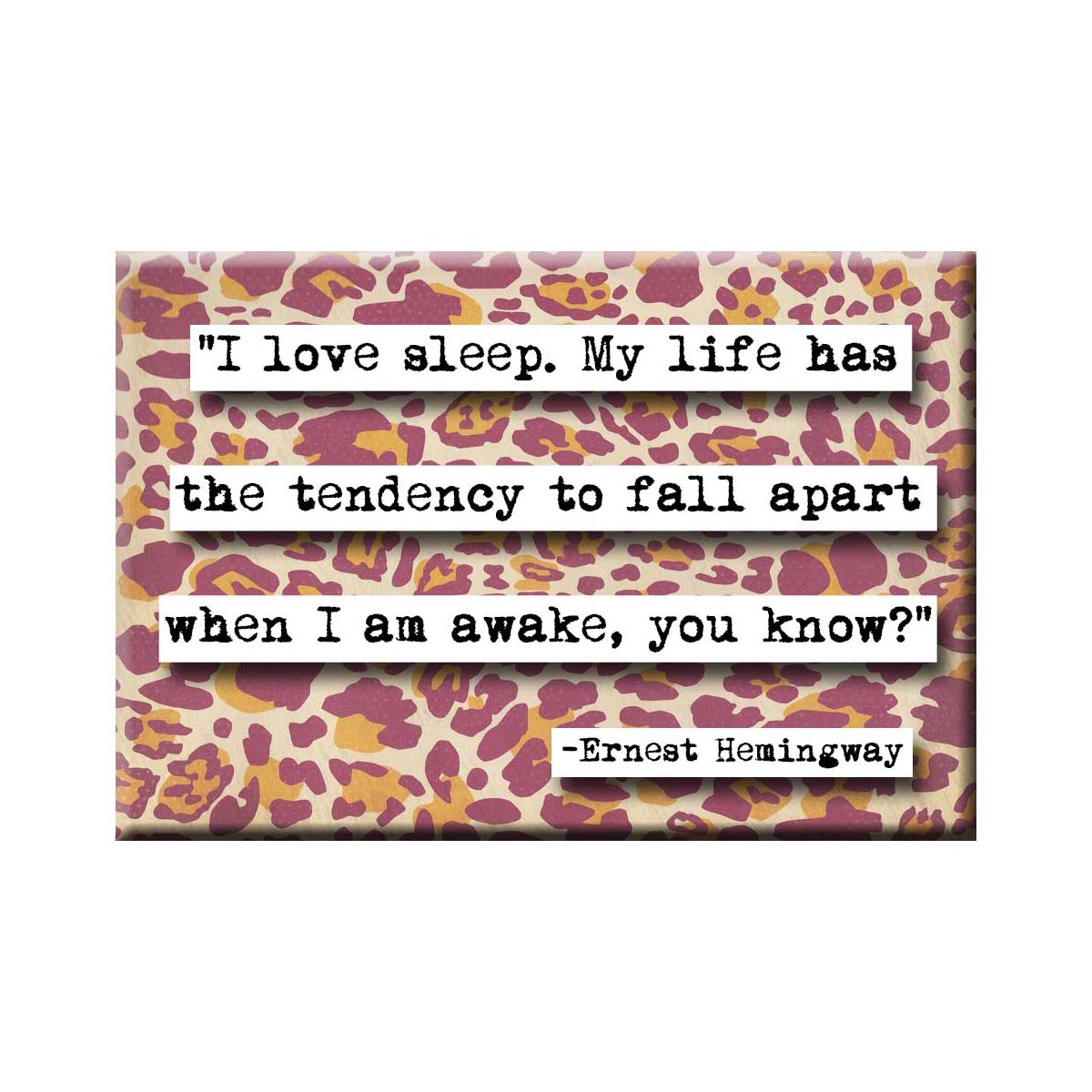 Hemingway Sleep Quote Magnet