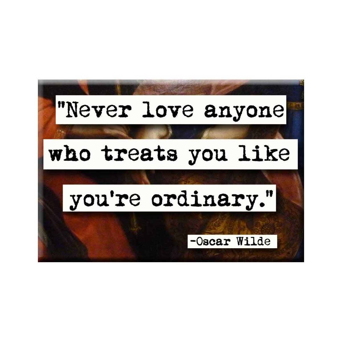 Oscar WIlde Ordinary Quote Magnet