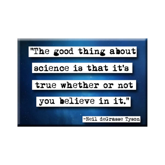 Neil DeGrasse Tyson Quote Magnet (no.298)