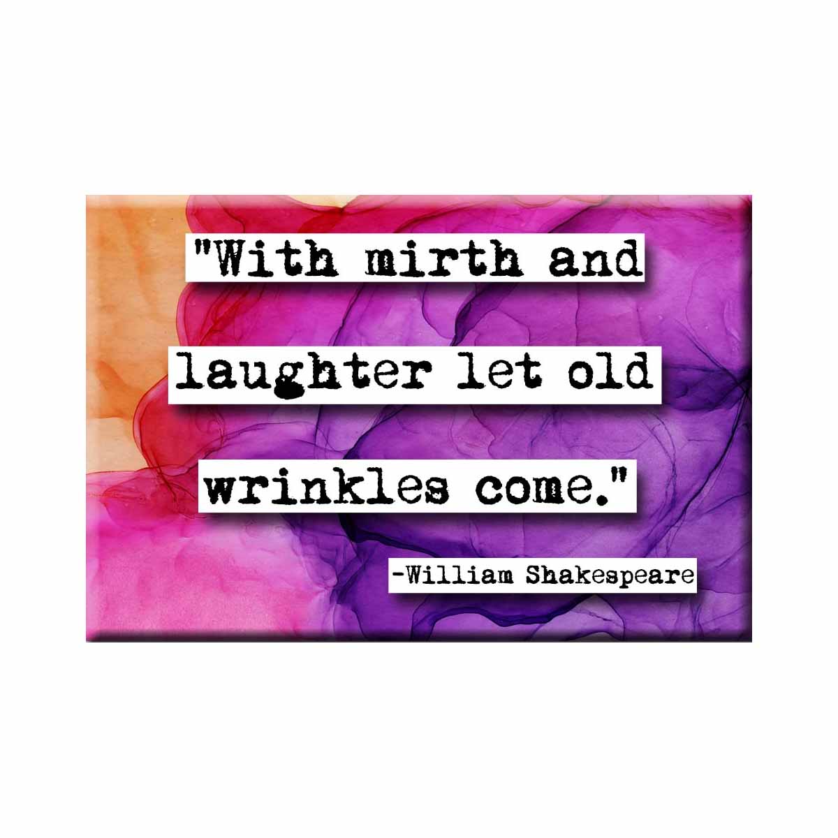William Shakespeare With Mirth and Laughter Quote Magnet (no.325)