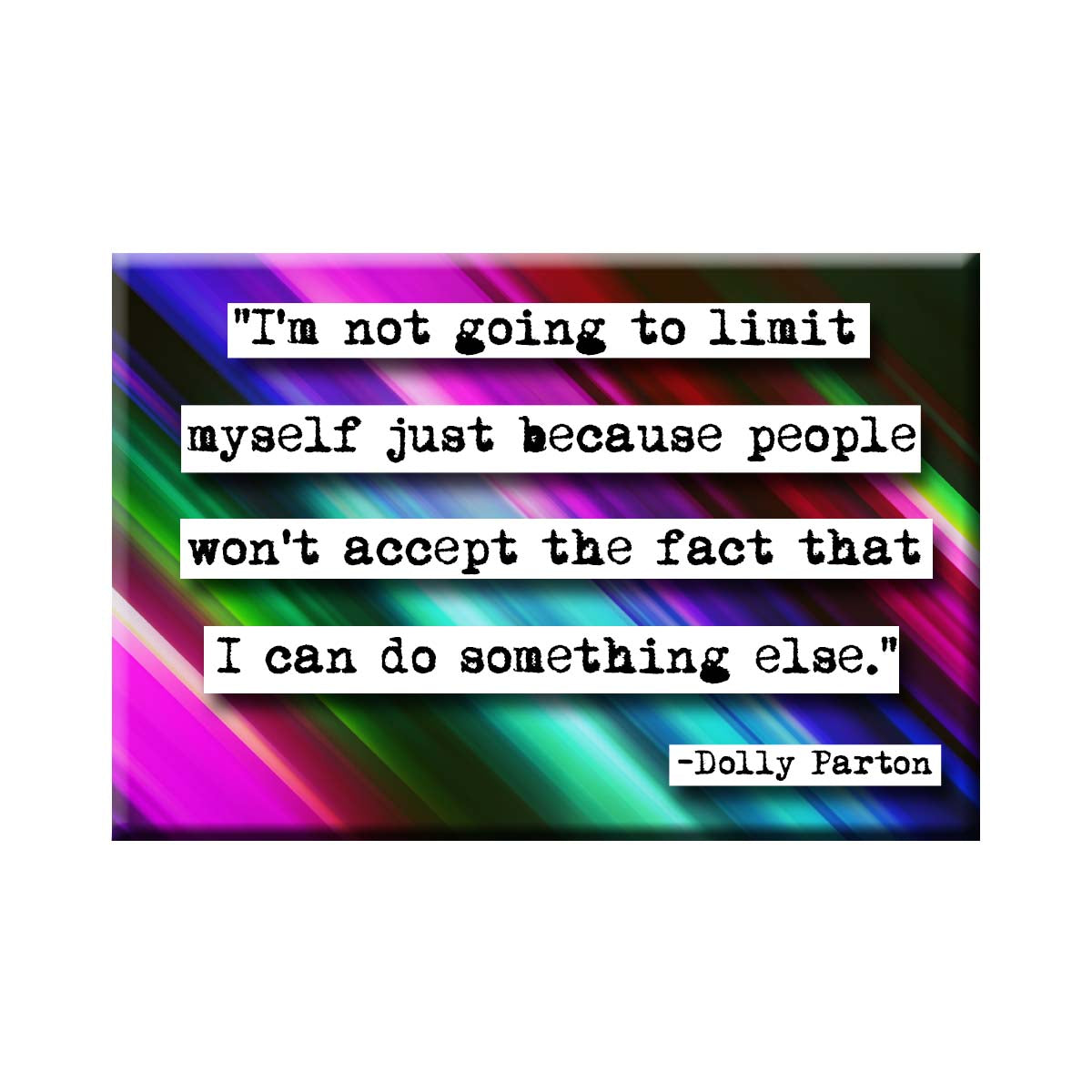 Dolly Parton Limit Myself Quote Magnet (no.531)