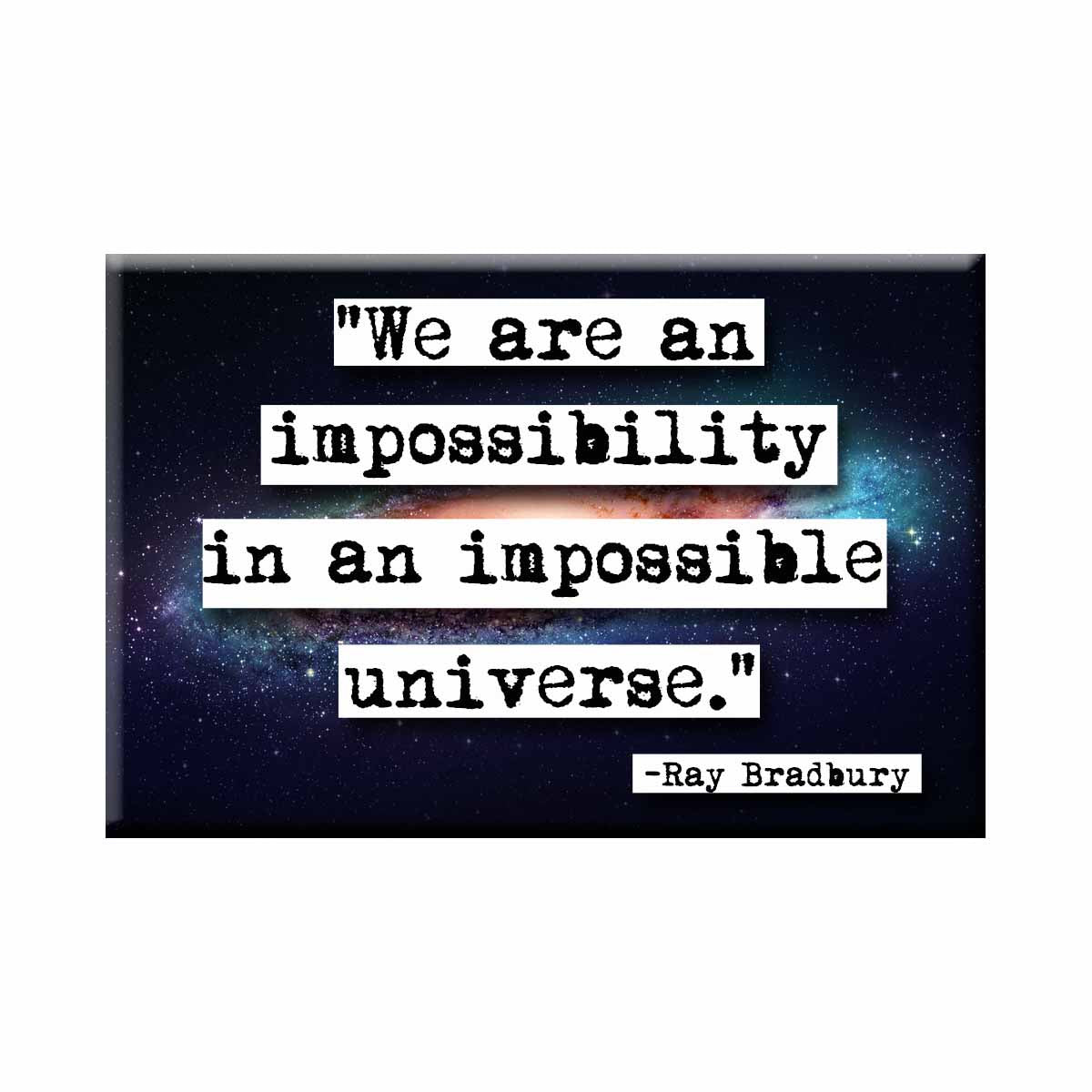 Ray Bradbury Impossibility Quote Refrigerator Magnet (no.561)