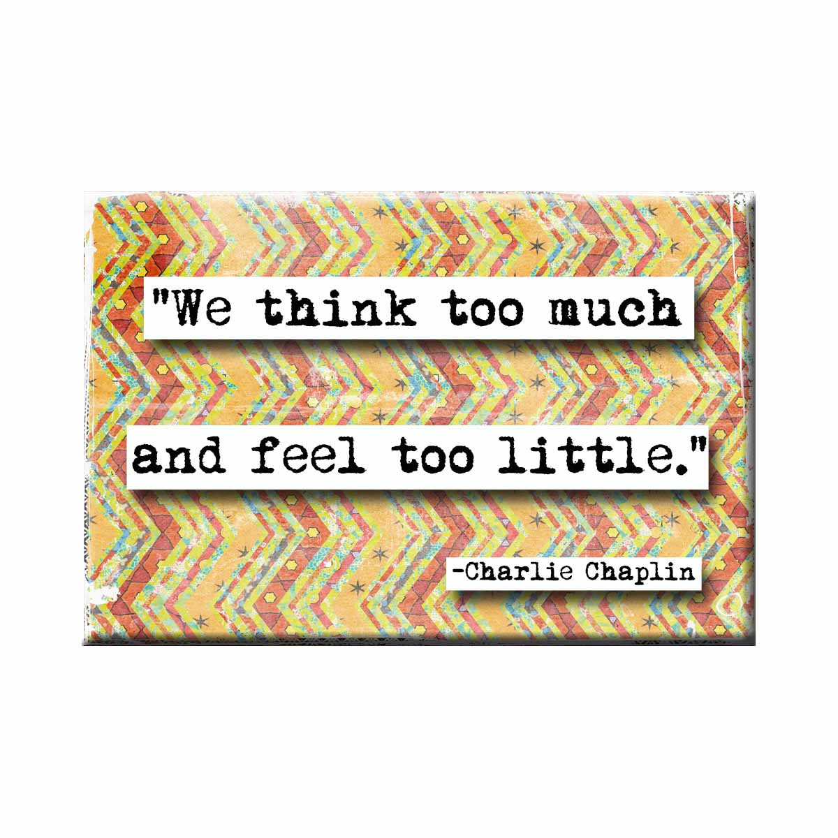 Charlie Chaplain Think too Little Refrigerator Magnet (no.825)