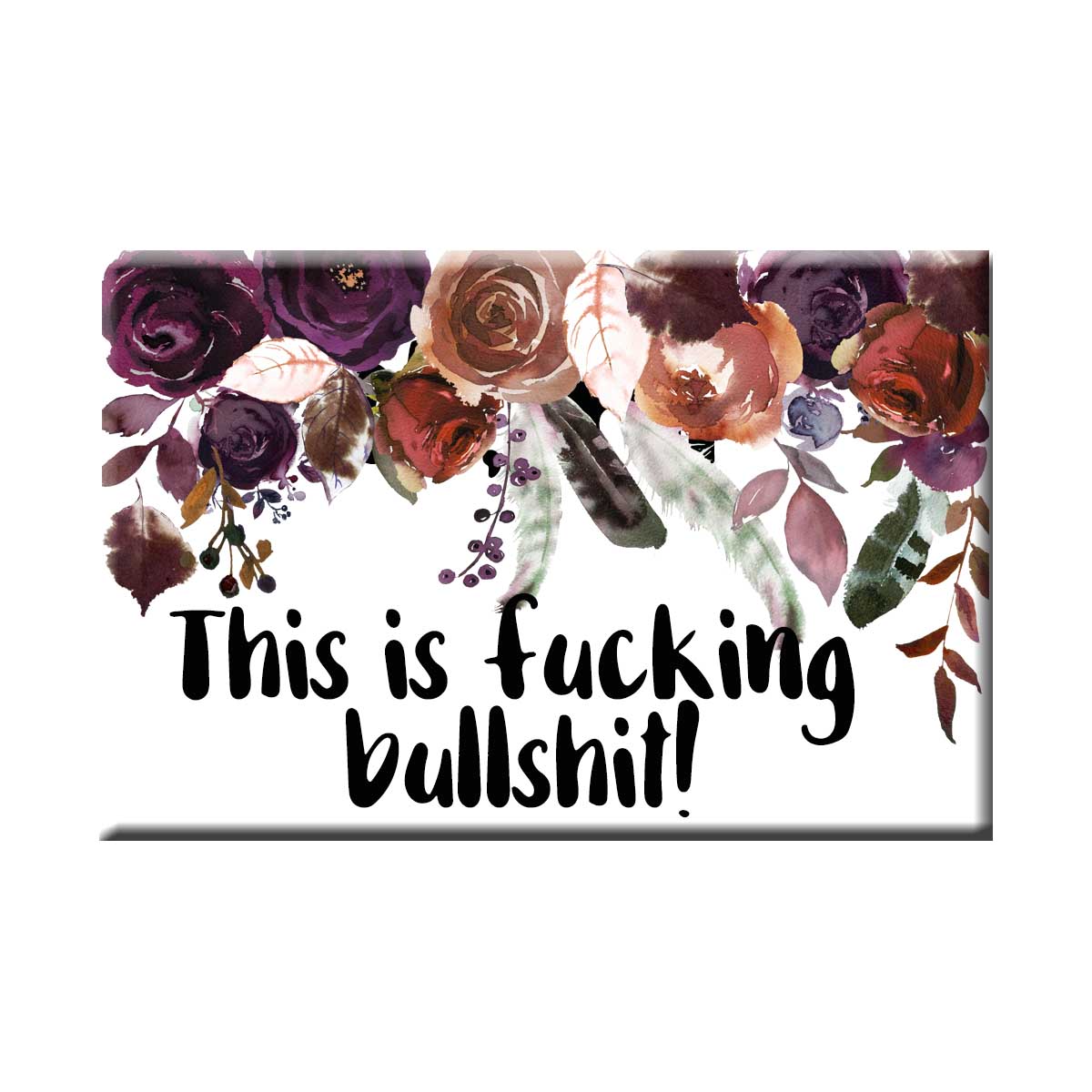 NSFW This is Bullshit Refrigerator Magnet (RM967)