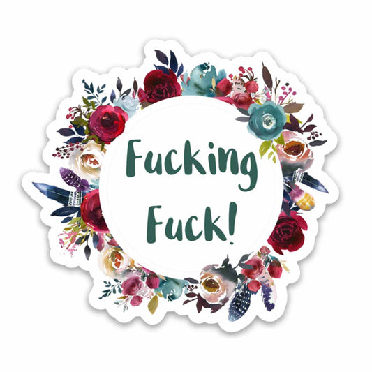 Fucking Fuck Vinyl Sticker NSFW