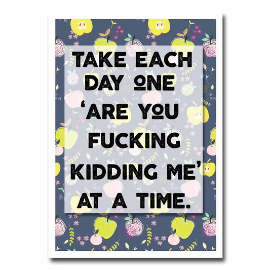 Take Each Day Blank Greeting Card NSFW