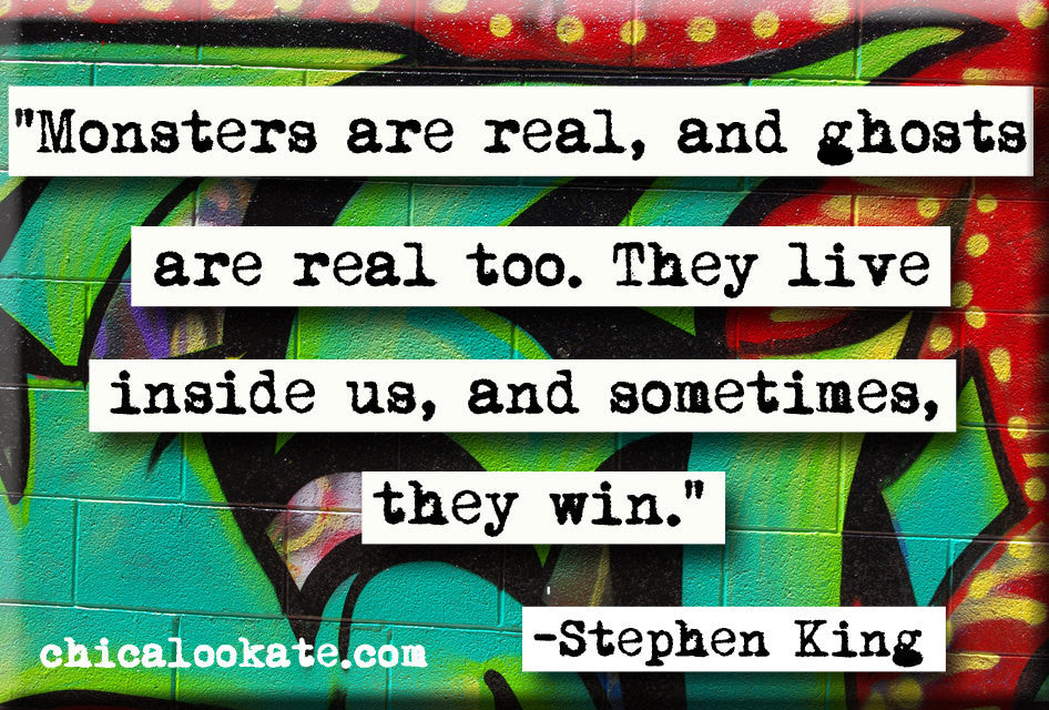 monsters are real and ghosts are real too Stephen King Monsters Are Real Quote Magnet (no.314) – ChicalooKate