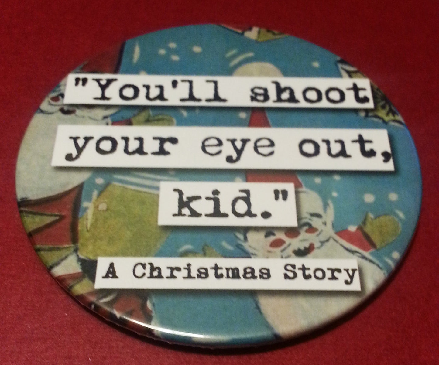 Christmas Story You'll Shoot Your Eye Out  Quote Coaster