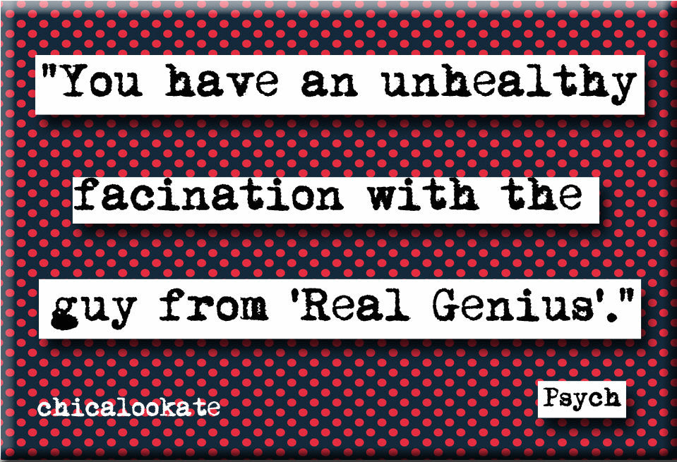 Psych Unhealthy Facination Quote Refrigerator Magnet (no.793)