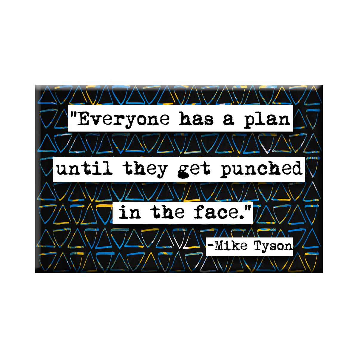 Mike Tyson Quote Magnet (no.222)