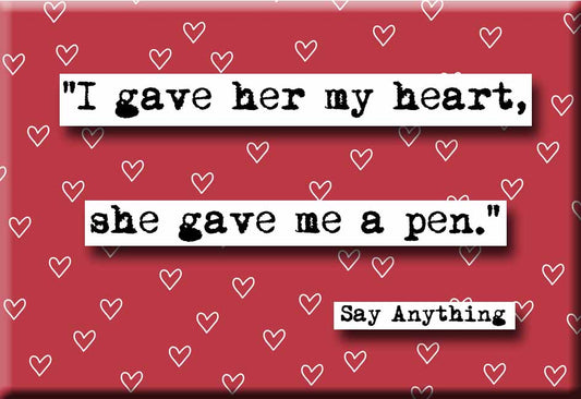 Say Anything Gave Her My Heart Magnet