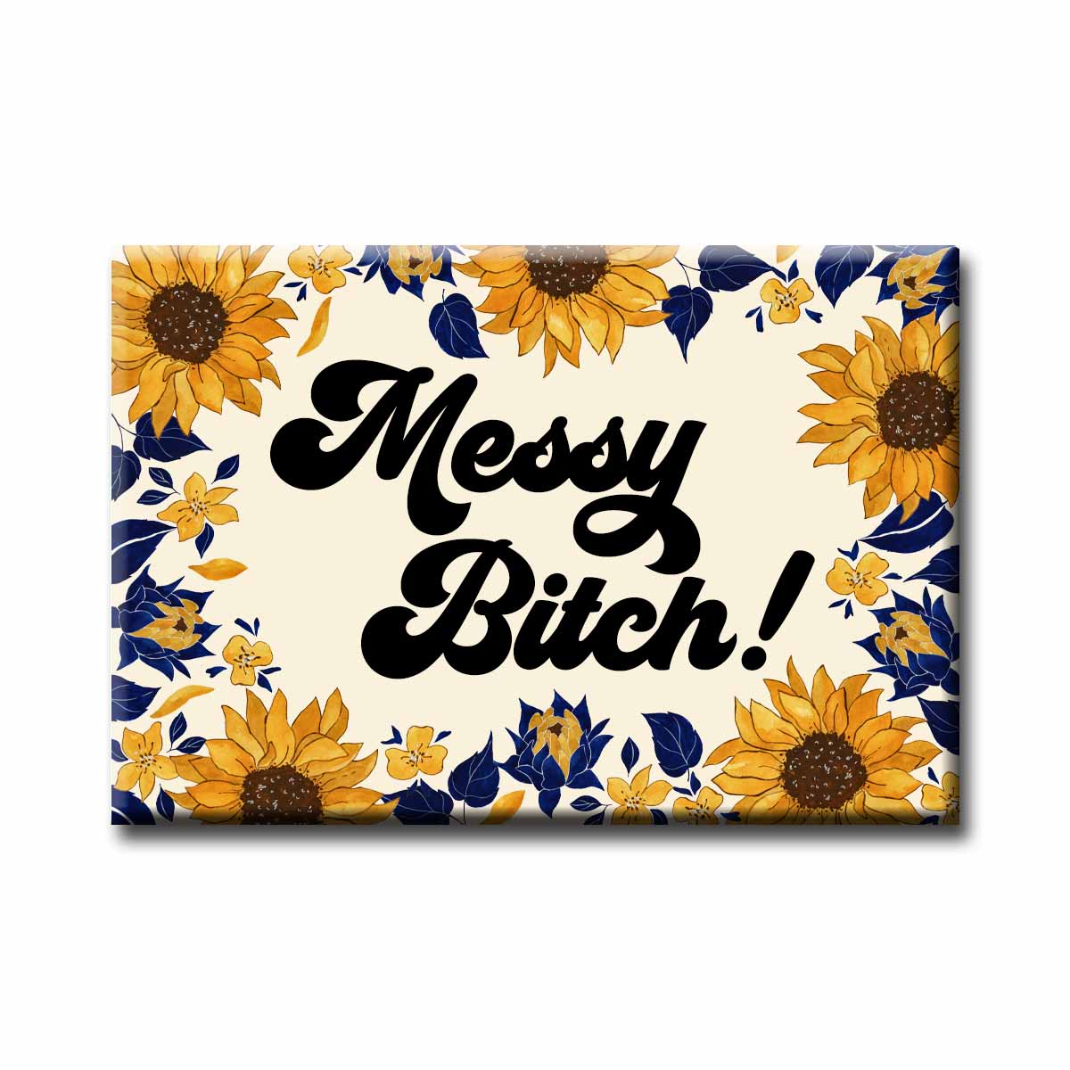 Messy Bitch Magnet NSFW