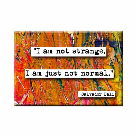 Salvador Dali Not Normal Quote Refrigerator Magnet (no.473)