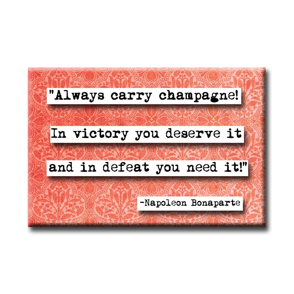 Napoleon Bonaparte Champagne Quote Refrigerator Magnet