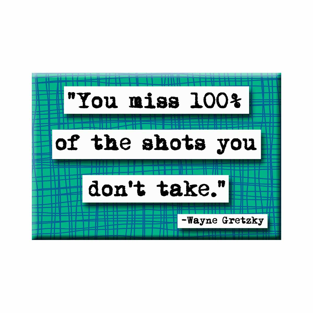 Wayne Gretzky 100% of the Shots Refrigerator Magnet (no.815)