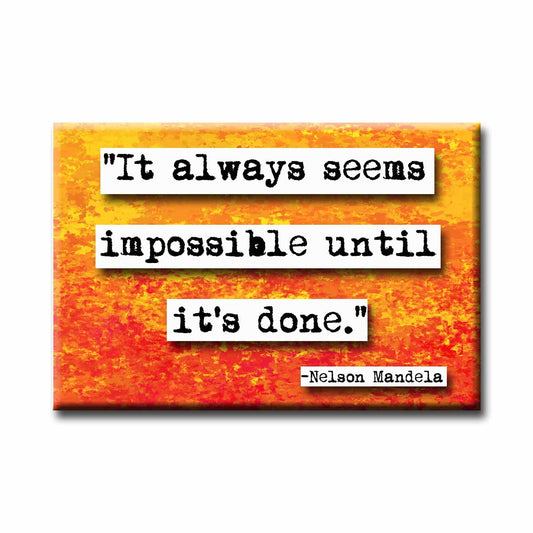 Nelson Mandela Until it is Done Refrigerator Magnet