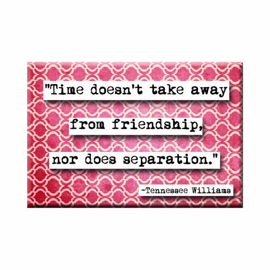 Tennessee Williams Friendship Refrigerator Magnet (no.975)