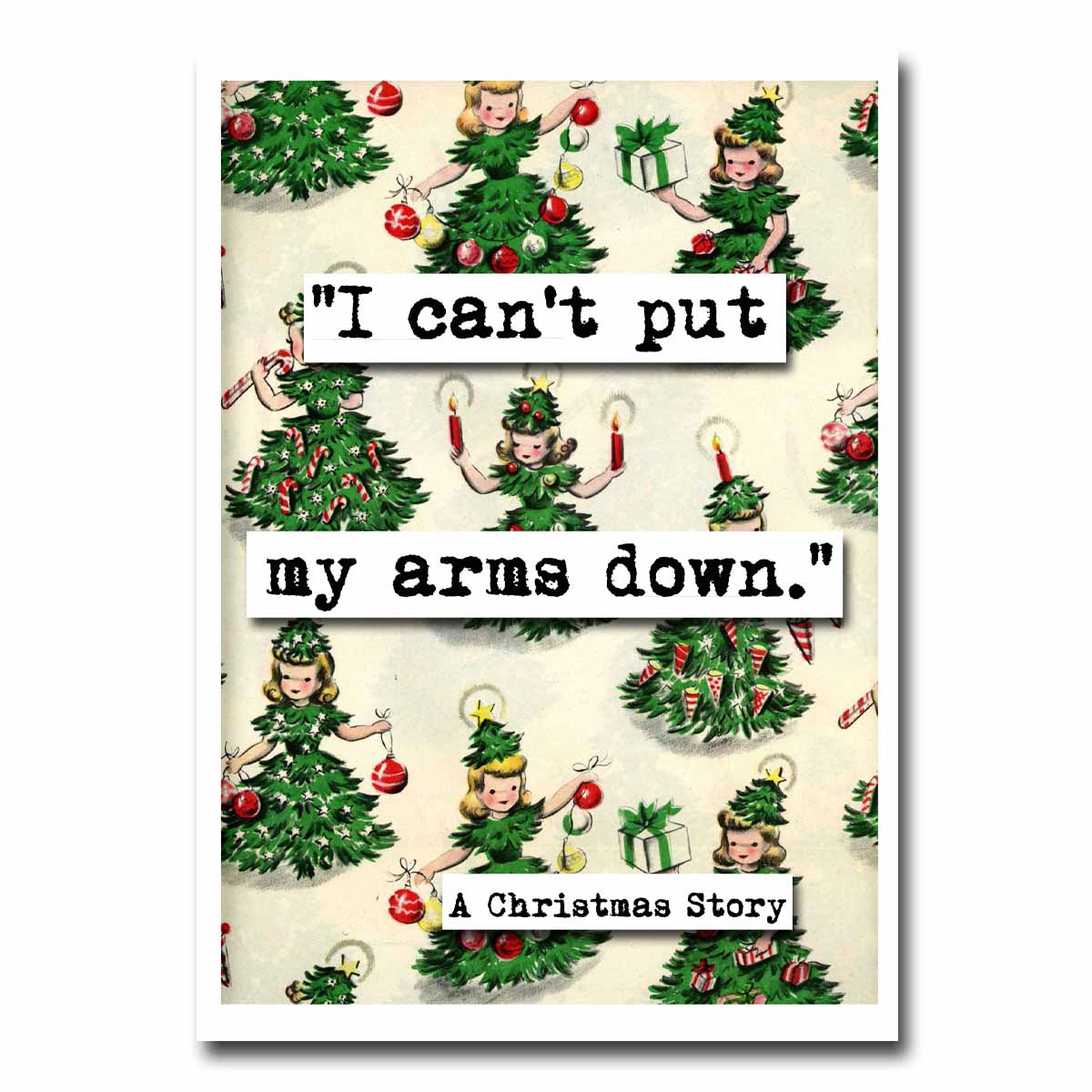 Christmas Story Can't Put Your Arms Down Quote Blank Christmas Greeting Card (23c)