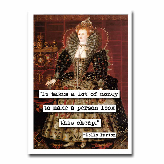 Dolly Parton Takes a Lot of Money Quote Blank Greeting Card