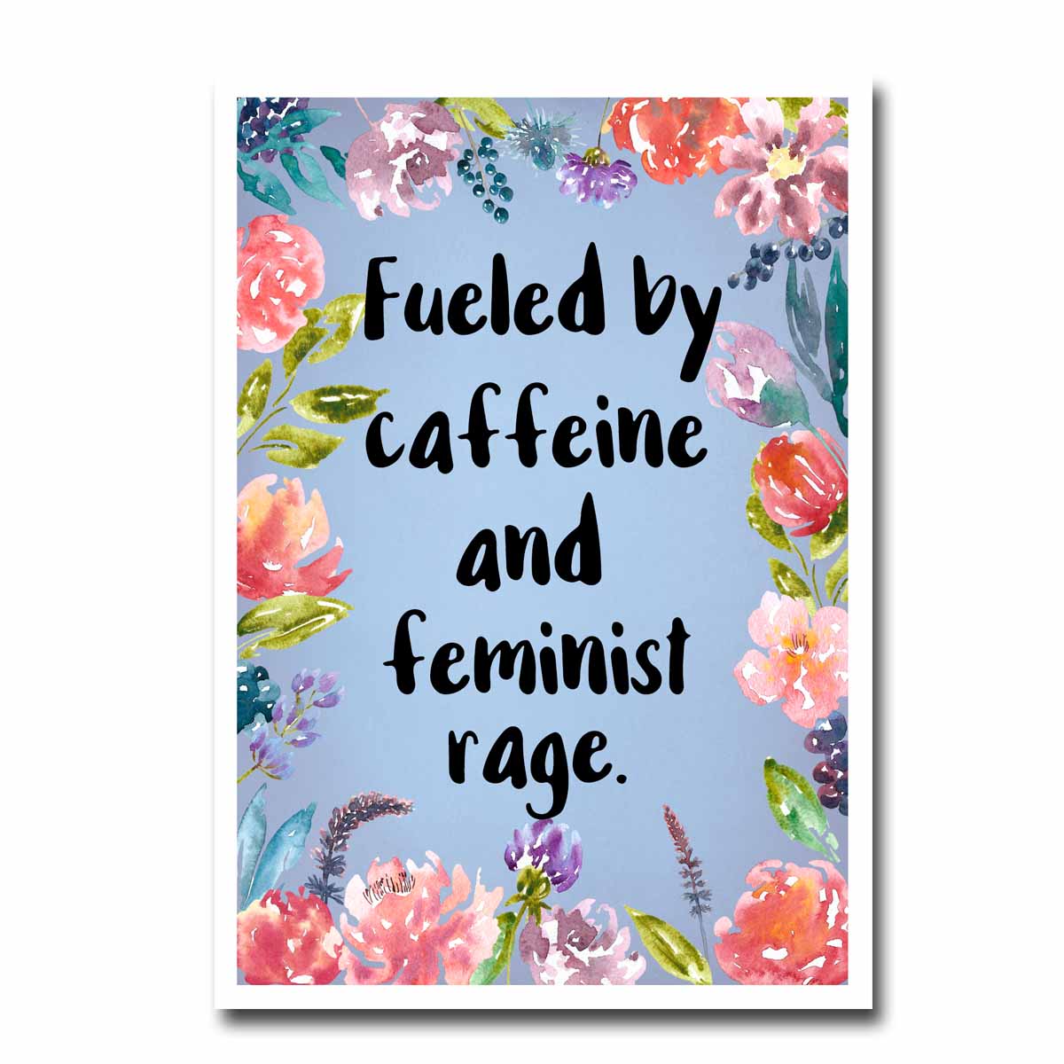 Fueled By Caffeine and Feminist Rage Blank Greeting Card