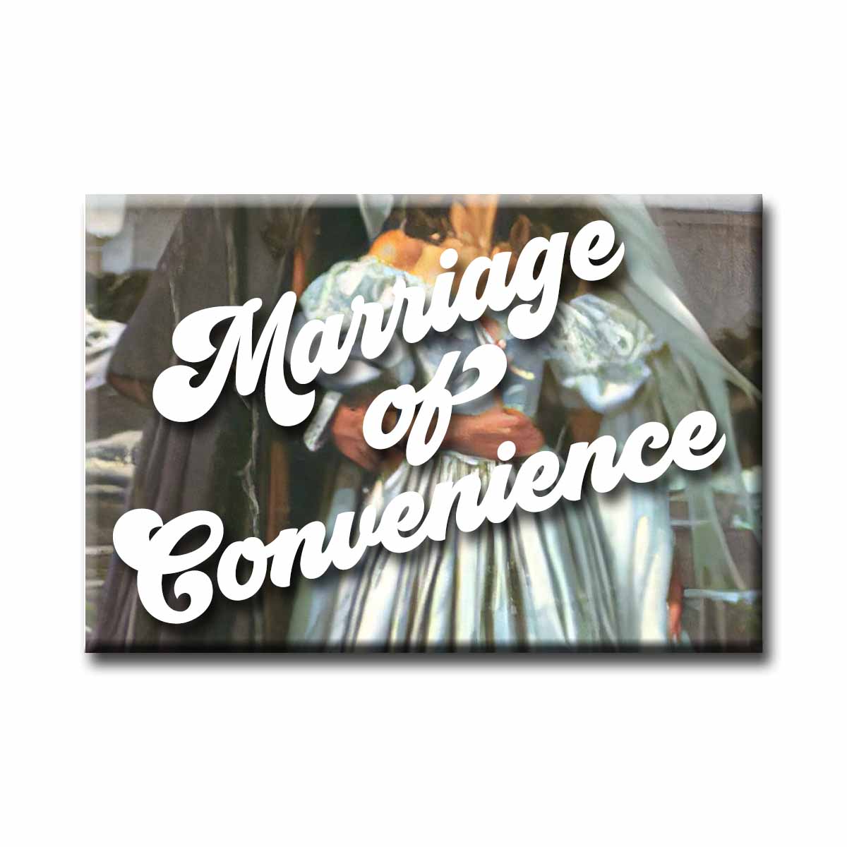 Marriage of Convenience Romance Trope Refrigerator Magnet