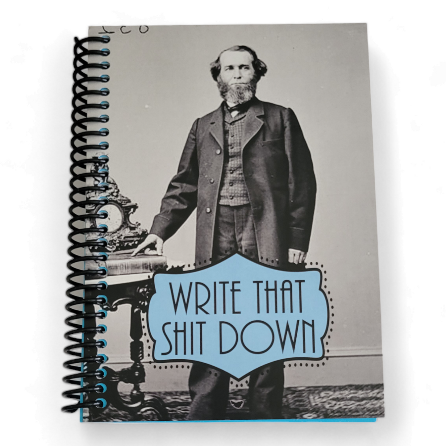 Write That Shit Down 5x7 NSFW Notebook
