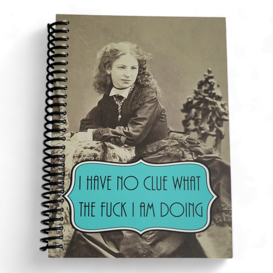 No Clue What the Fuck I am Doing 5x7 NSFW Notebook