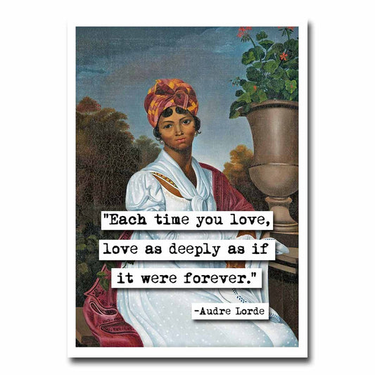 Audre Lorde Each Time You Love Quote Blank Greeting Card