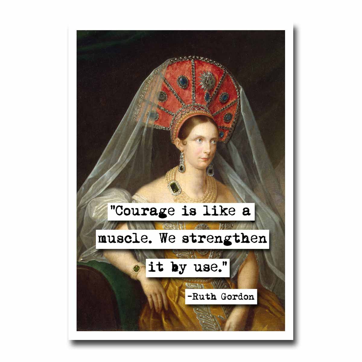 Ruth Gordan Courage Quote Blank Greeting Card