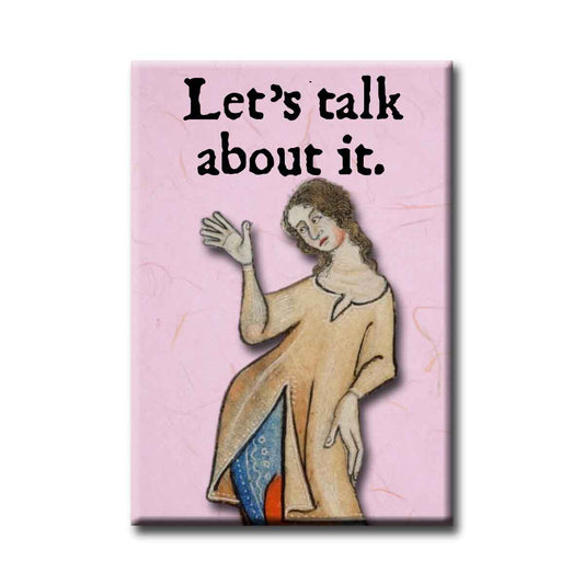 Medieval Marginalia Let's Talk About It Refrigerator Magnet