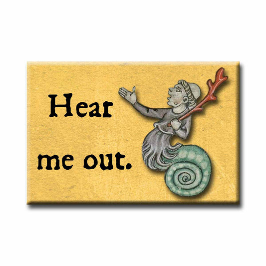 Medieval Marginalia Hear Me Out Refrigerator Magnet