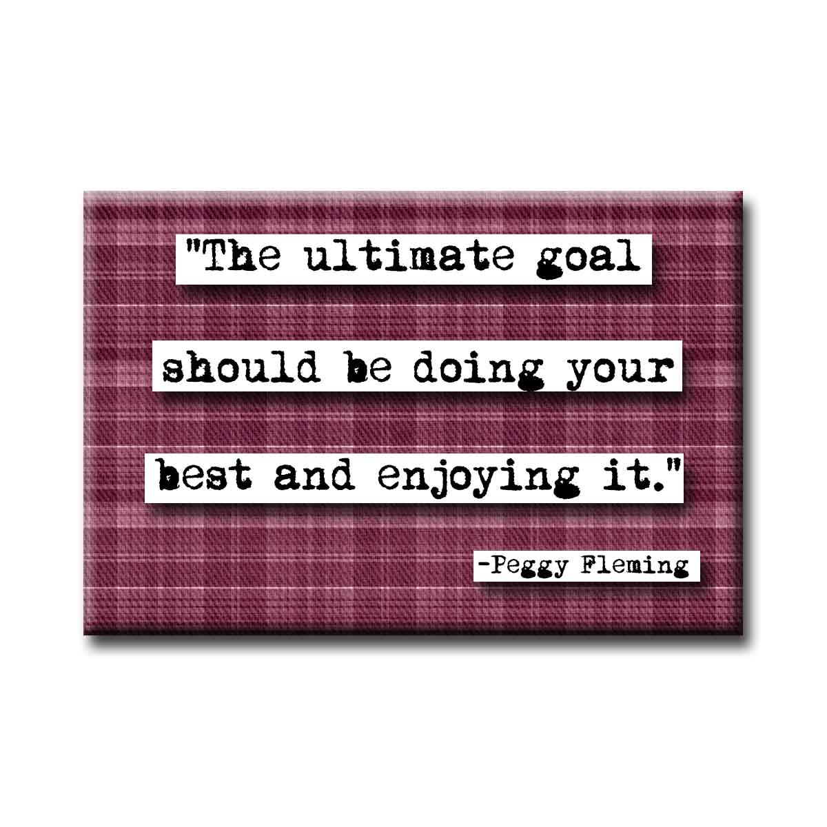Peggy Fleming Ultimate Goal Quote Magnet